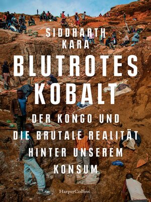 cover image of Blutrotes Kobalt. Der Kongo und die brutale Realität hinter unserem Konsum